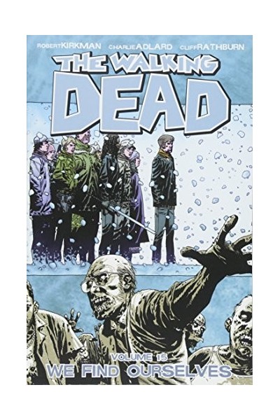 The Walking Dead Volume 15: We Find Ourselves
